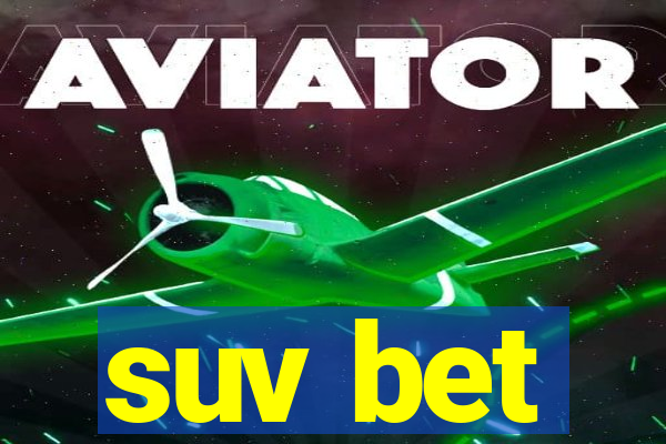 suv bet